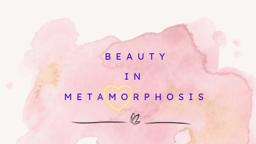 Beauty in Metamorphosis — in Alameda, CA