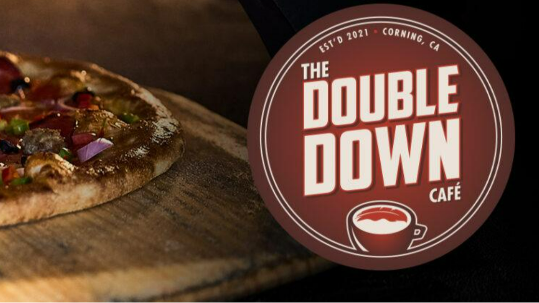 Double Down Café — in Corning, CA
